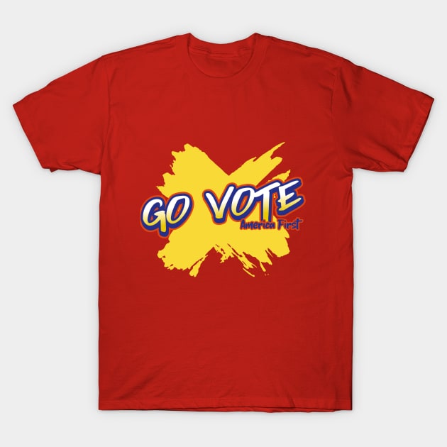 Go Vote, America First T-Shirt by Vitalware